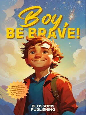 cover image of Boy, Be Brave